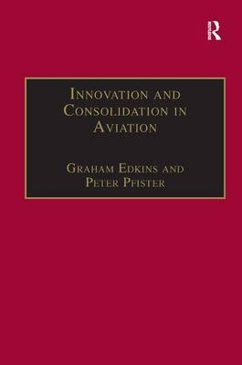 Innovation and Consolidation in Aviation -  Peter Pfister