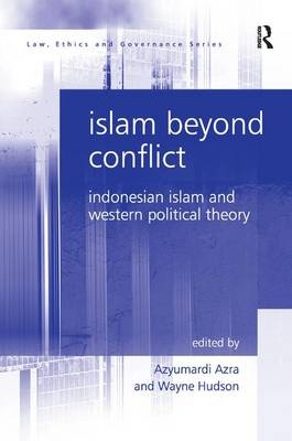 Islam Beyond Conflict -  Wayne Hudson