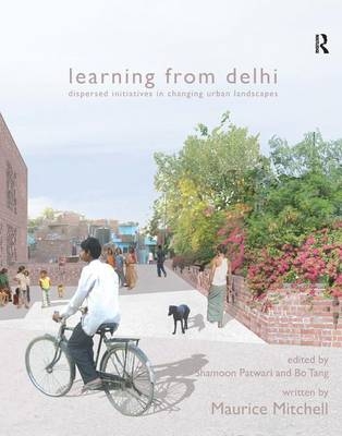Learning from Delhi -  Written by Maurice Mitchell
