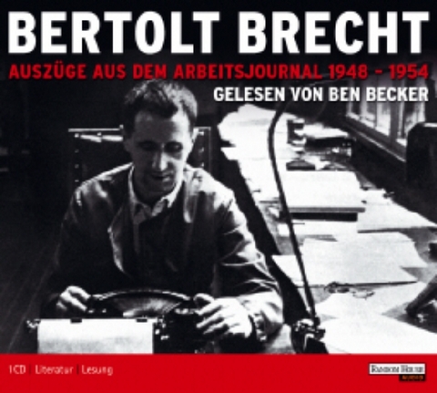 Bertolt Brecht - Auszüge aus dem Arbeitsjournal 1948-1954 - Bertolt Brecht