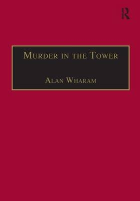 Murder in the Tower -  Alan Wharam