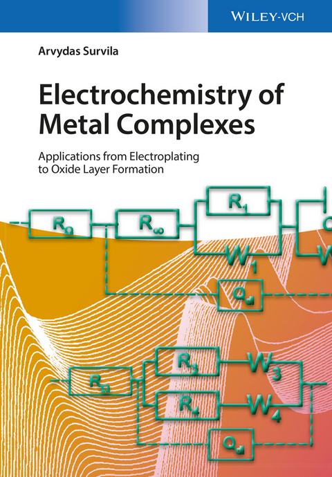 Electrochemistry of Metal Complexes - Arvydas Survila