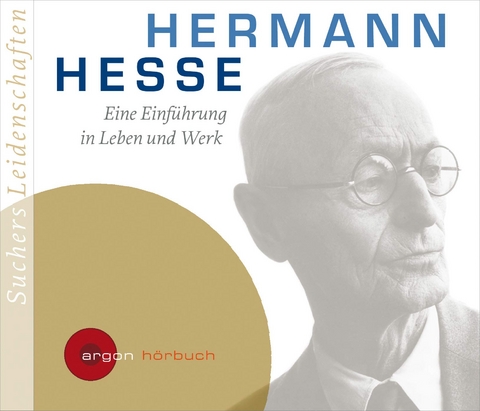 Suchers Leidenschaften: Hermann Hesse - C Bernd Sucher