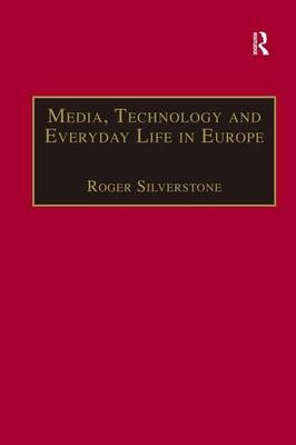 Media, Technology and Everyday Life in Europe - 