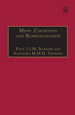 Mind, Cognition and Representation -  Paul J.J.M. Bakker