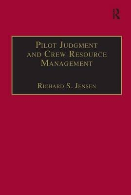Pilot Judgment and Crew Resource Management -  Richard S. Jensen