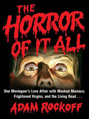 The Horror of It All - Adam Rockoff