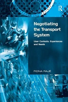 Negotiating the Transport System -  Fiona Raje