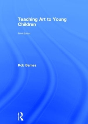 Teaching Art to Young Children - Rob Barnes