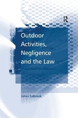 Outdoor Activities, Negligence and the Law -  Julian Fulbrook