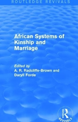 African Systems of Kinship and Marriage - A. R. Radcliffe-Brown, Daryll Forde