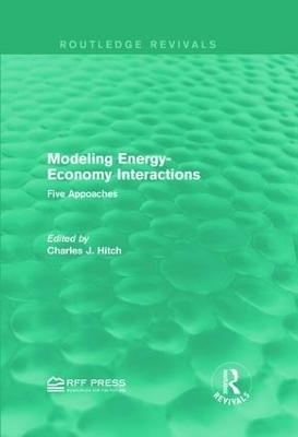 Modeling Energy-Economy Interactions - Charles J. Hitch