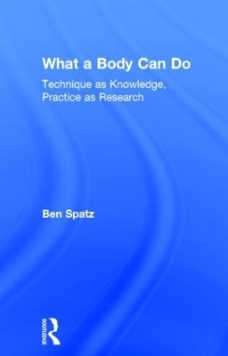 What a Body Can Do - Ben Spatz