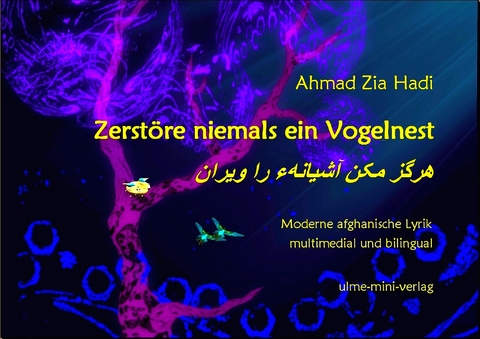 Zerstöre niemals ein Vogelnest - Ahmad Zia Hadi