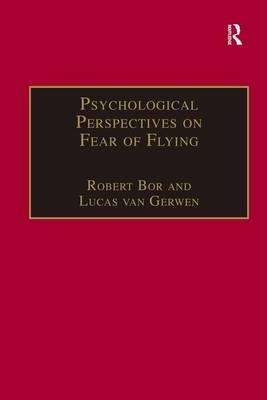 Psychological Perspectives on Fear of Flying -  Lucas Van Gerwen