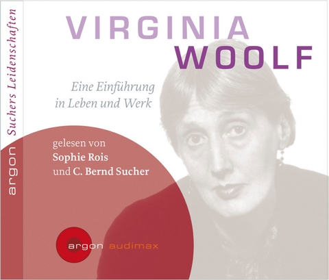 Suchers Leidenschaften: Virginia Woolf - Bernd C. Sucher