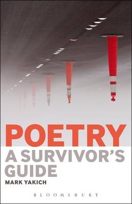 Poetry: A Survivor's Guide - Professor Mark Yakich