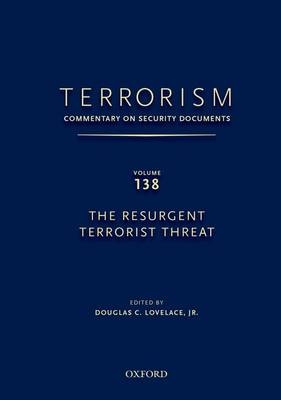 TERRORISM: COMMENTARY ON SECURITY DOCUMENTS VOLUME 137 - Douglas Jr. Lovelace