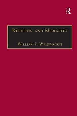 Religion and Morality -  William J. Wainwright