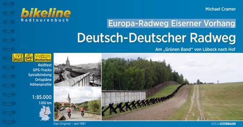 Europa-Radweg Eiserner Vorhang / Europa-Radweg Eiserner Vorhang Deutsch-Deutscher Radweg - Michael Cramer