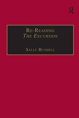 Re-Reading The Excursion -  Sally Bushell