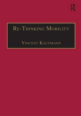 Re-Thinking Mobility -  Vincent Kaufmann