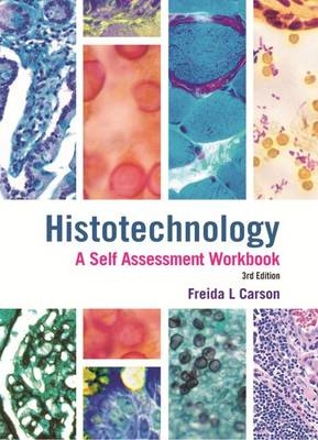Histotechnology: A Self Assessment Workbook - Freida L. Carson