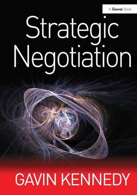 Strategic Negotiation -  Gavin Kennedy