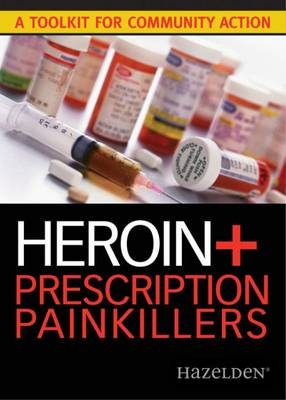 Heroin   Prescription Painkillers -  Hazelden