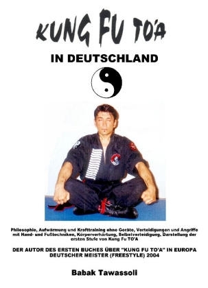 Kung Fu TO'A in Deutschland - Babak Tawassoli