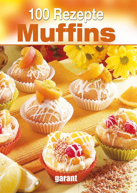 100 Rezepte - Muffins