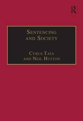 Sentencing and Society -  Neil Hutton,  Cyrus Tata