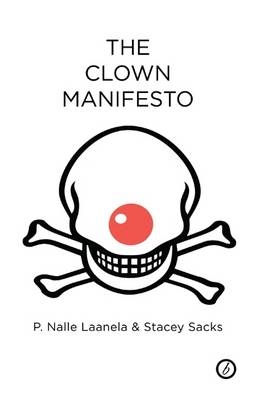 The Clown Manifesto - P. Nalle Laanela, Stacey Sacks