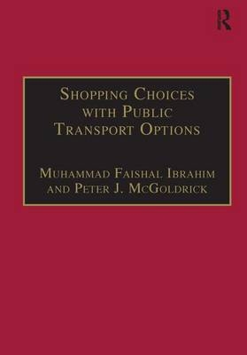 Shopping Choices with Public Transport Options -  Muhammad Faishal Ibrahim,  Peter J. McGoldrick
