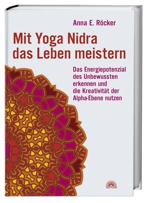 Mit Yoga-Nidra das Leben meistern - Anna Röcker