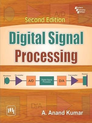 Digital Signal Processing - A. Anand Kumar