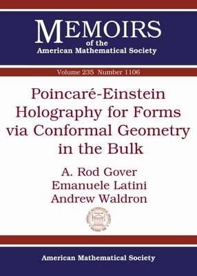Poincare-Einstein Holography for Forms via Conformal Geometry in the Bulk - A. Rod Gover, Emanuele Latini, Andrew Waldron