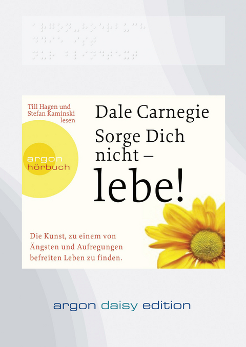 Sorge dich nicht – lebe! (DAISY Edition) - Dale Carnegie