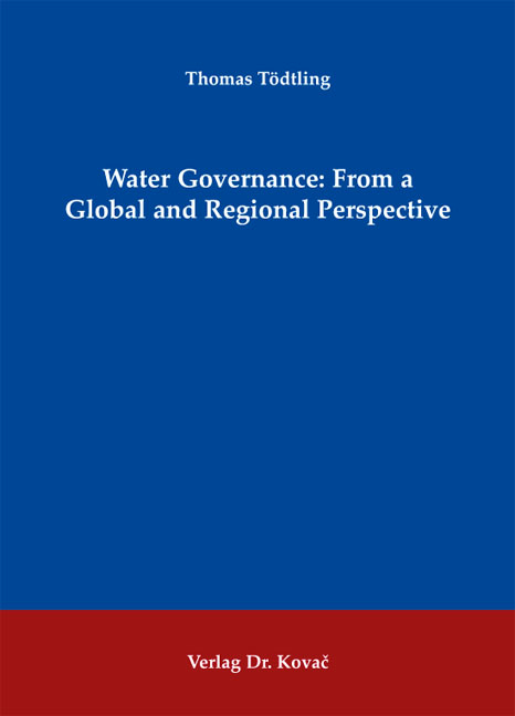 Water Governance: From a Global and Regional Perspective - Thomas Tödtling