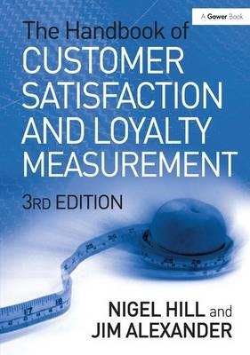 The Handbook of Customer Satisfaction and Loyalty Measurement -  Jim Alexander,  Nigel Hill