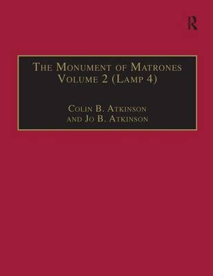 The Monument of Matrones Volume 2 (Lamp 4) -  Colin B. Atkinson