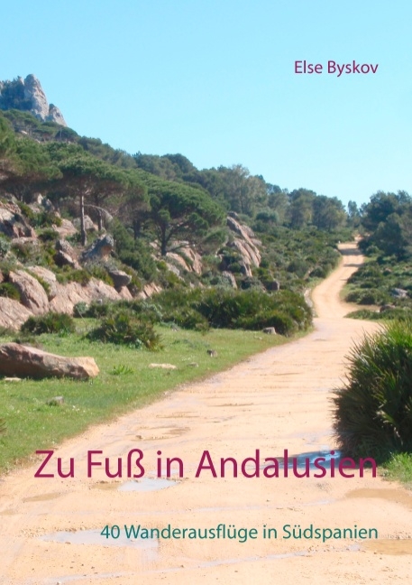 Zu Fuß in Andalusien - Else Byskov