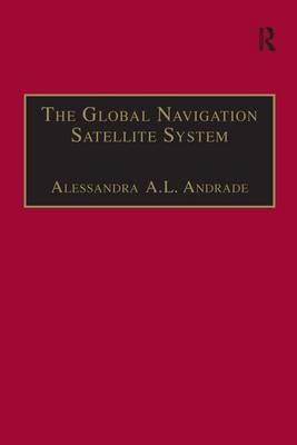 The Global Navigation Satellite System -  Alessandra A.L. Andrade