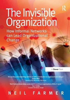 The Invisible Organization -  Neil Farmer