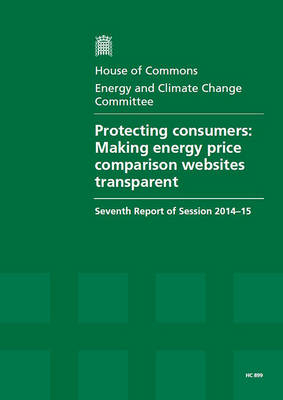 Protecting consumers -  Great Britain: Parliament: House of Commons: Energy and Climate Change Committee