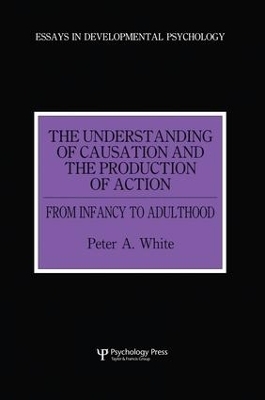 The Understanding of Causation and the Production of Action - Peter Anthony White