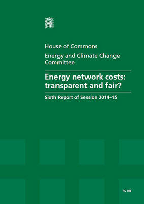 Energy network costs -  Great Britain: Parliament: House of Commons: Energy and Climate Change Committee