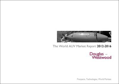 World AUV Market Forecast -  Douglas-Westwood