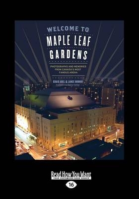 Welcome to Maple Leaf Gardens - Graig Abel Sittler  Lance Hornby and Darryl