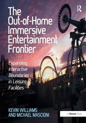 Out-of-Home Immersive Entertainment Frontier -  Kevin Williams